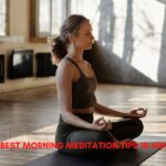 Morning Meditation Tips