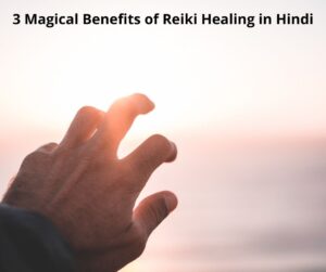 Benefits of Reiki Healing