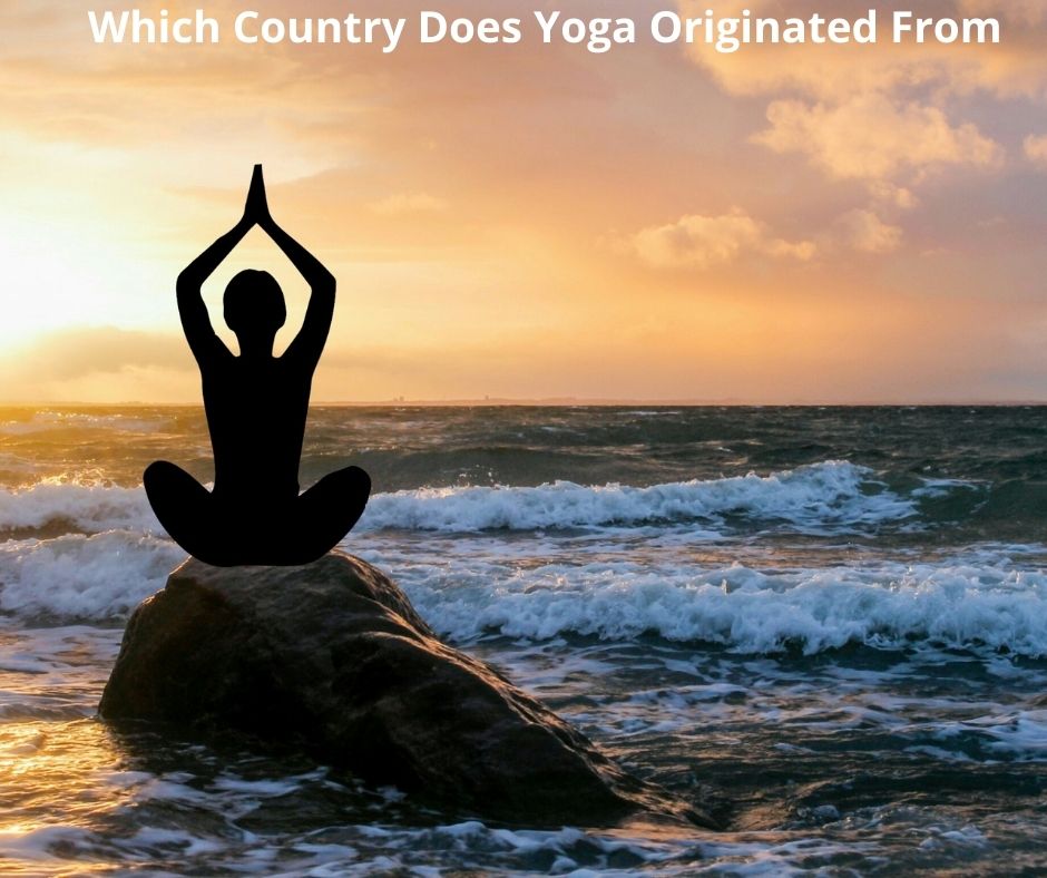 Which Country Does Yoga Originated From