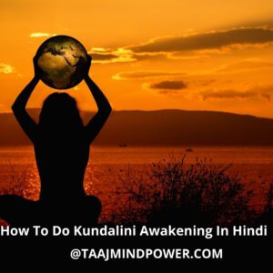 How To Do Kundalini Awakening In Hindi