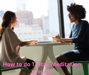 Benefits of Tratak Meditation