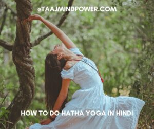 How To Do Hatha Yoga in Hindi