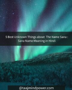 Sana Name Meaning in Hindi: 5 Best Unknown Things about The Name Sana
