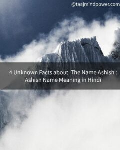 4 Best Unknown Facts about  The Name Ashish: Ashish Name Meaning in Hindi 