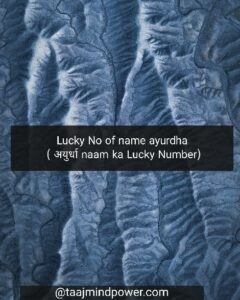 Lucky No of name ayurdha ( अयुर्धा naam ka Lucky Number)