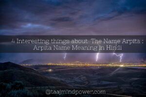 Arpita Name Meaning in Hindi : 4 Interesting things about The Name Arpita 