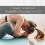 Benefits of Upavistha Konasana in Hindi