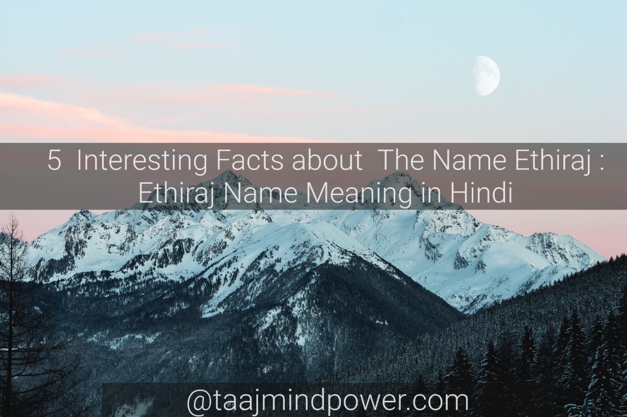 Ethiraj Name Meaning in Hindi