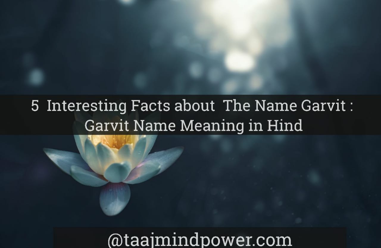 Garvit Name Meaning in Hindi