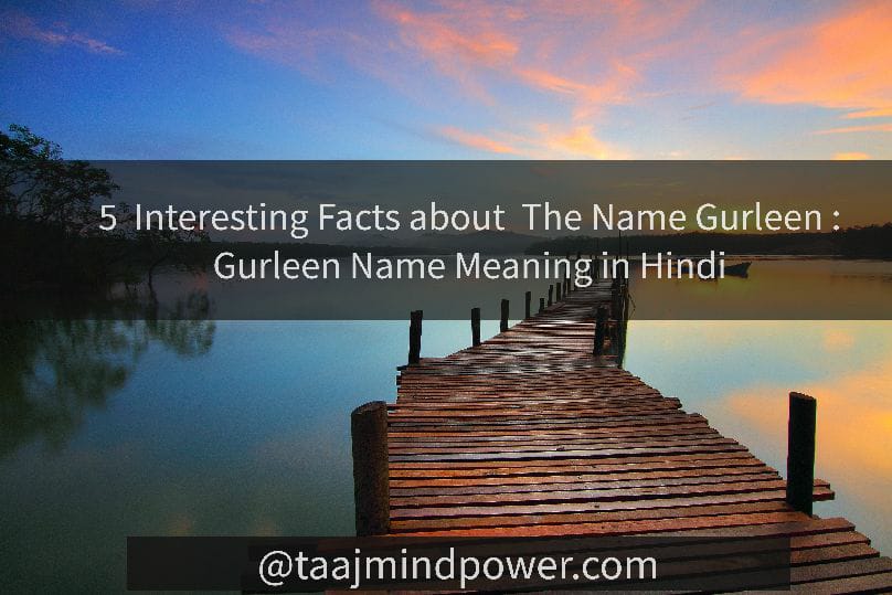 Gurleen Name Meaning in Hindi