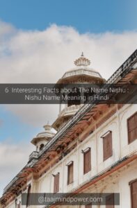 6 Interesting Facts about The Name Nishu: Nishu Name Meaning in Hindi