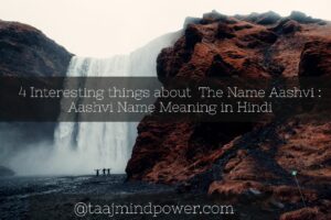4 Interesting things about The Name Aashvi: Aashvi Name Meaning in Hindi