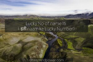 Lucky No of name Iti ( इती naam ka Lucky Number)