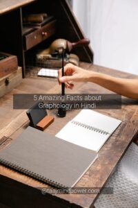 5 Amazing Facts about Graphology in Hindi
