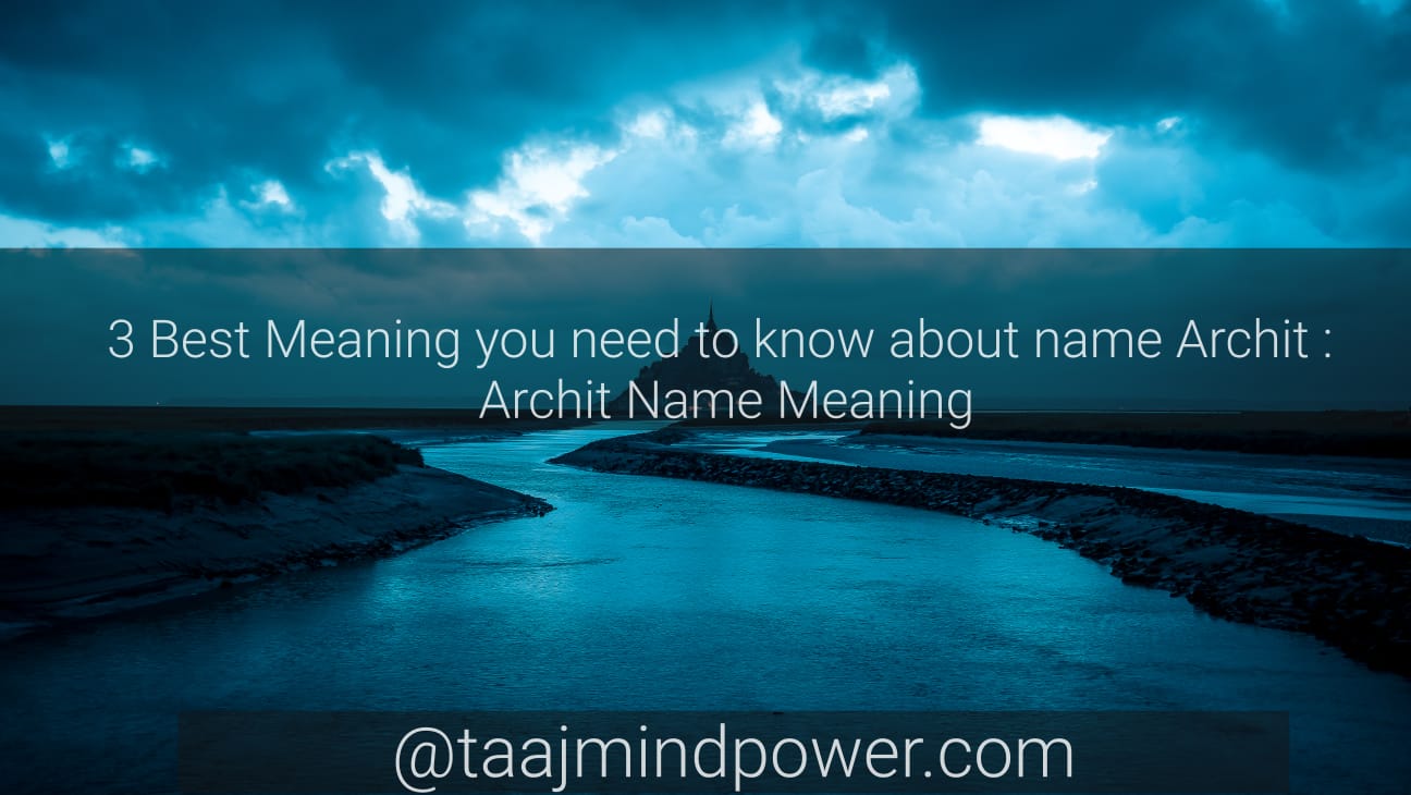 Archit Name Meaning