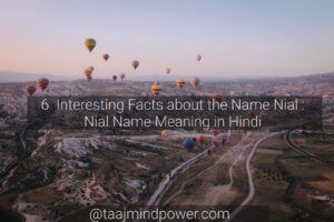 6 Interesting Facts about The Name Nial: Nial Name Meaning in Hindi