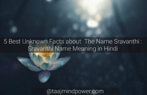 Sravanthi Name Meaning in Hindi: 5 Best Unknown Facts about The Name Sravanthi