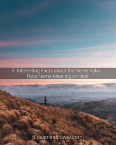 6 Interesting Facts about The Name Ryka : Ryka Name Meaning in Hindi